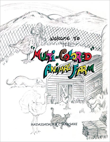 WELCOME!To The ''Multi-Colored'' Animal Farm! (PagePerfect NOOK Book)