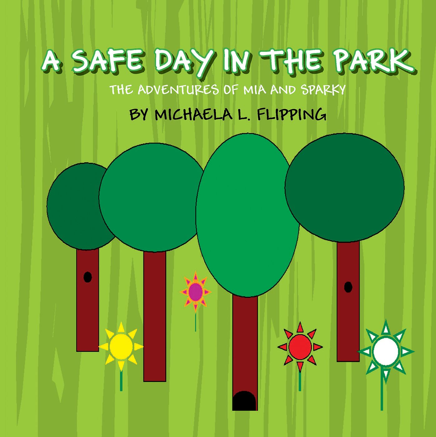 A Safe Day in the Park: The Adventures of Mia and Sparky