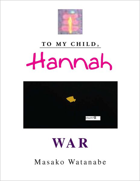 To My Child, Hannah: WAR (PagePerfect NOOK Book)