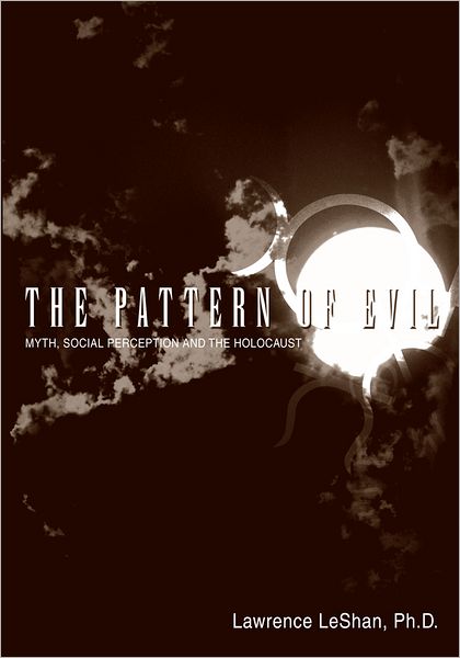 The Pattern of Evil: Myth, Social Perception and the Holocaust