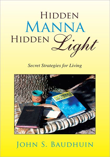 Hidden Manna Hidden Light: Secret Strategies for Living