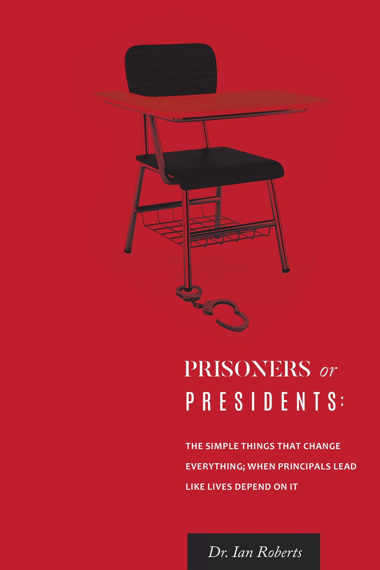 Prisoners or Presidents: How and Why Inclusion Determines The Future of Students With Special Needs