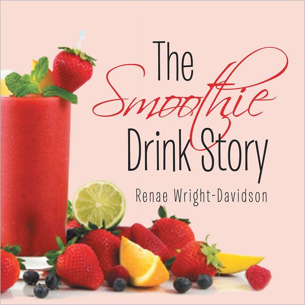 The Smoothie Drink Story (PagePerfect NOOK Book)