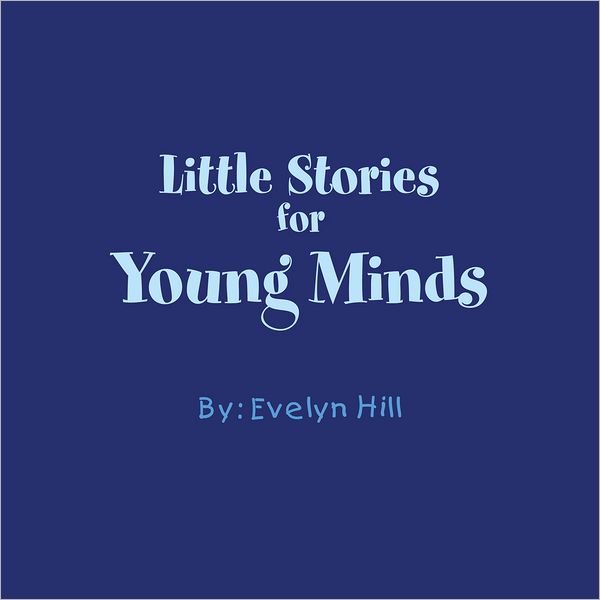 Little Stories for Young Minds: Five Little Stories