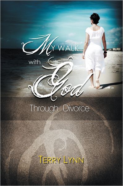 My Walk with God Through Divorce