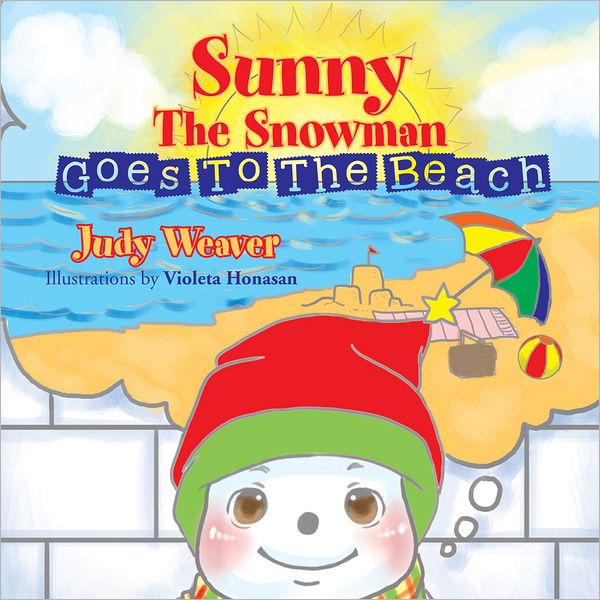 SUNNY THE SNOWMAN GOES TO THE BEACH (PagePerfect NOOK Book)