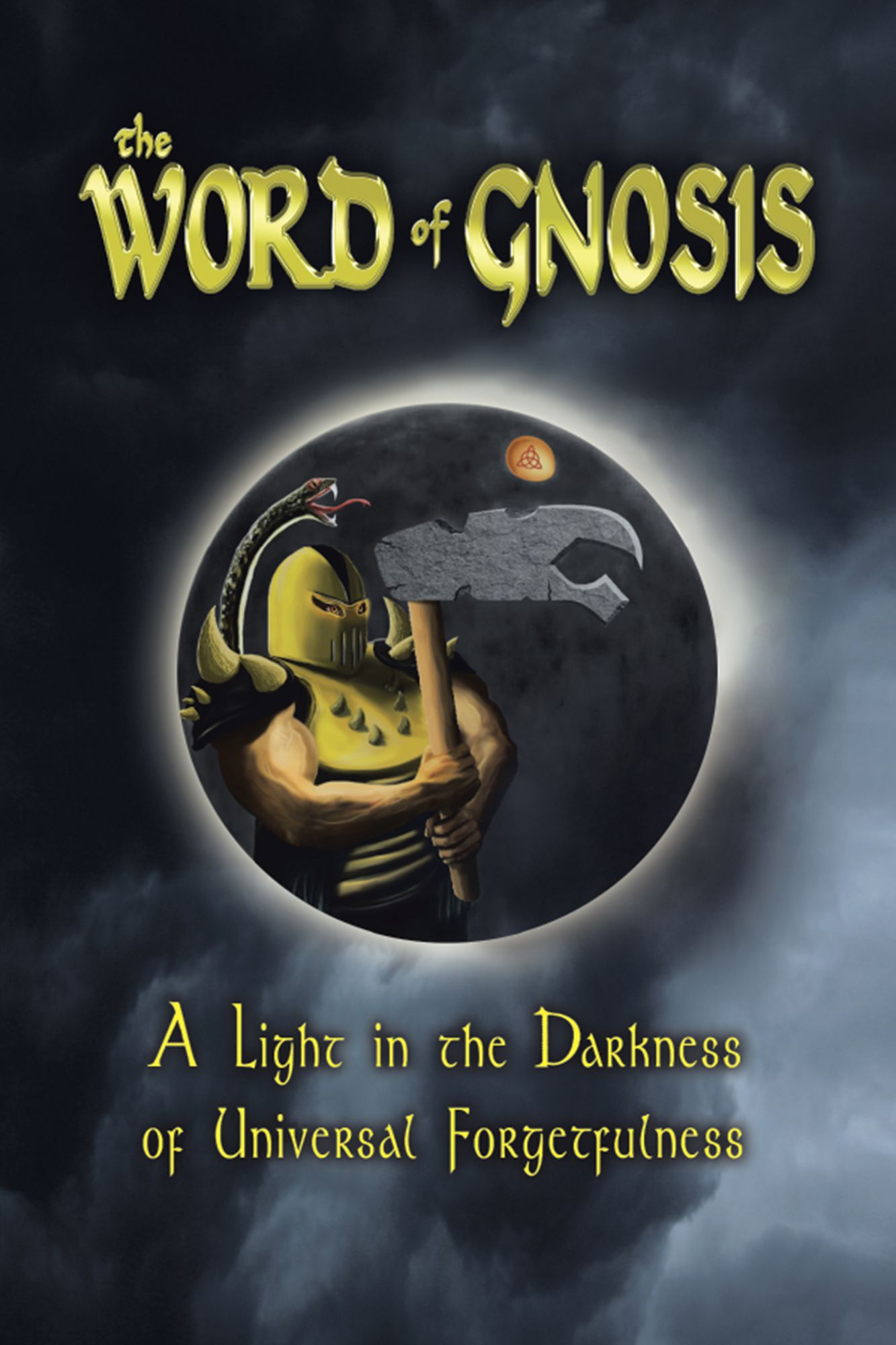 The Word of Gnosis: A Light in the Darkness of Universal Forgetfulness