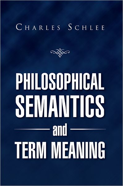 PHILOSOPHICAL SEMANTICS AND TERM MEANING