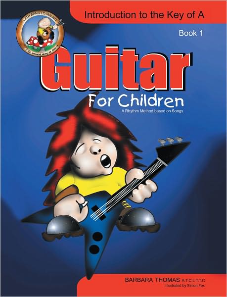 Guitar for Children: A Rhythm Method based on Songs (PagePerfect NOOK Book)