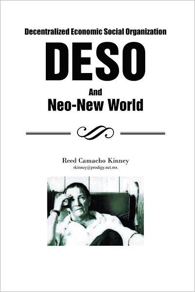 Decentralized Economic Social Organization: DESO and Neo-New World