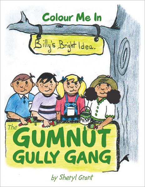 The Gumnut Gully Gang.: Billy's Bright Idea.