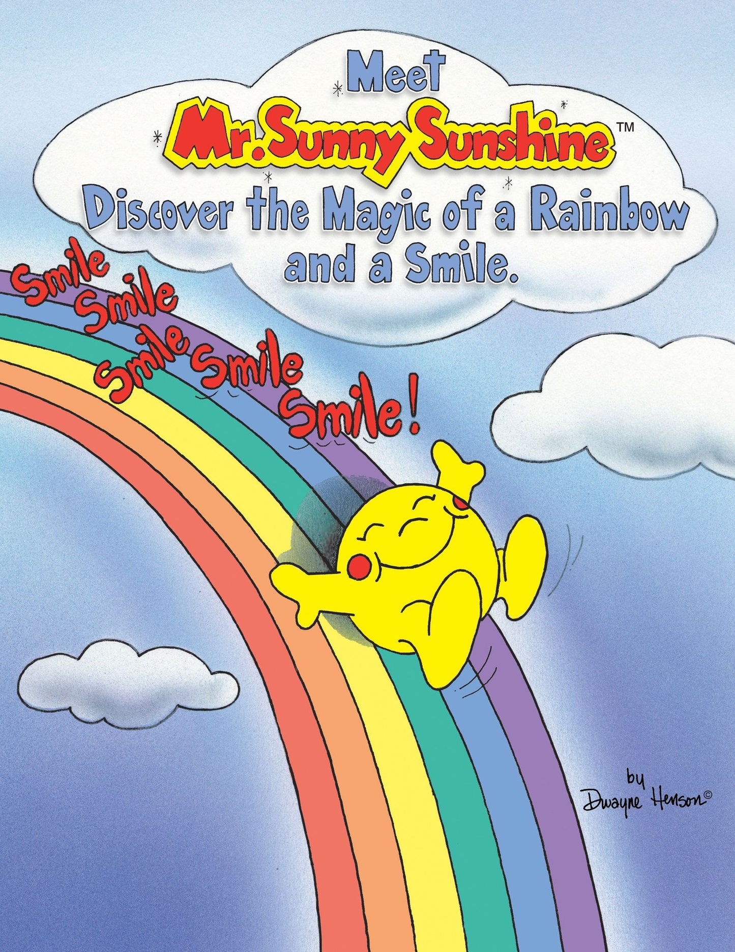 Meet Mr. Sunny Sunshine : Discover the Magic of a rainbow and a Smile. (PagePerfect NOOK Book)