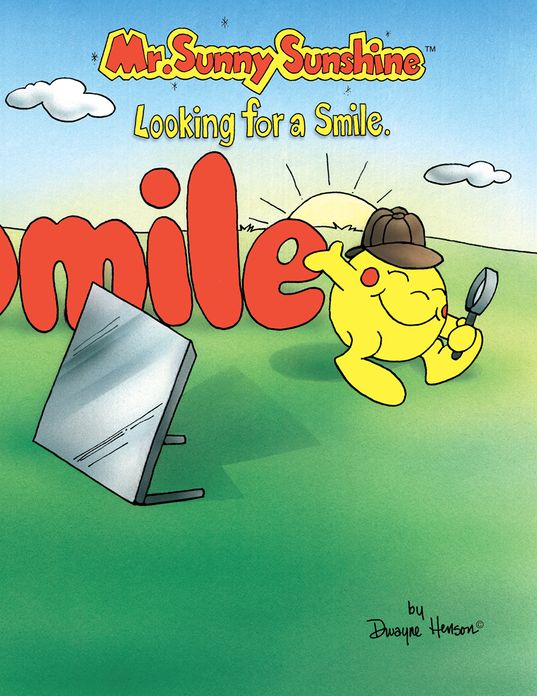 Mr. Sunny Sunshine Looking for a Smile.