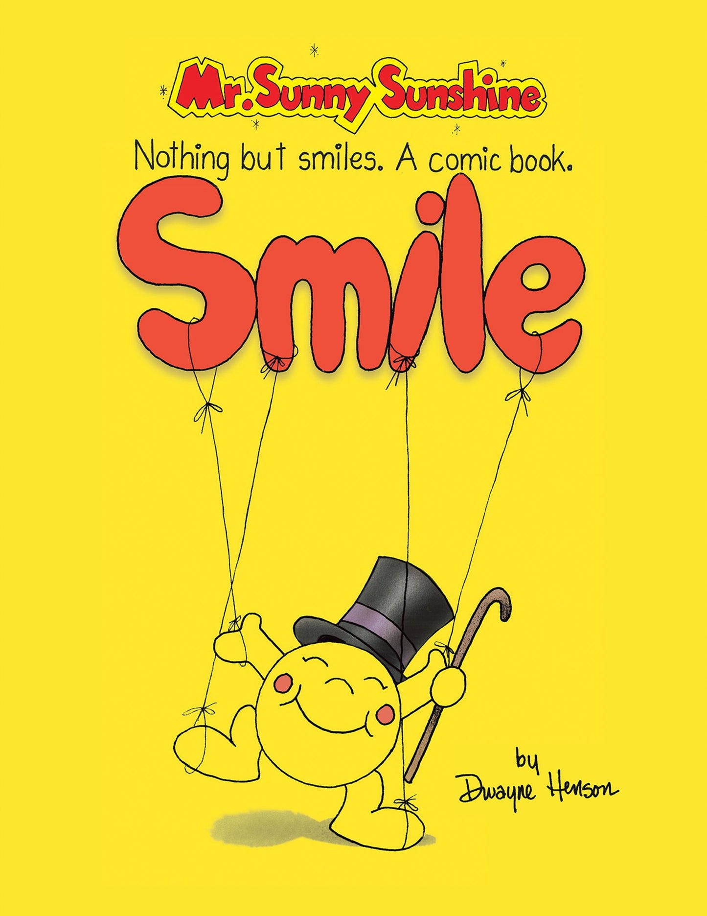 Mr. Sunny Sunshine Nothing but smiles. A comic book.