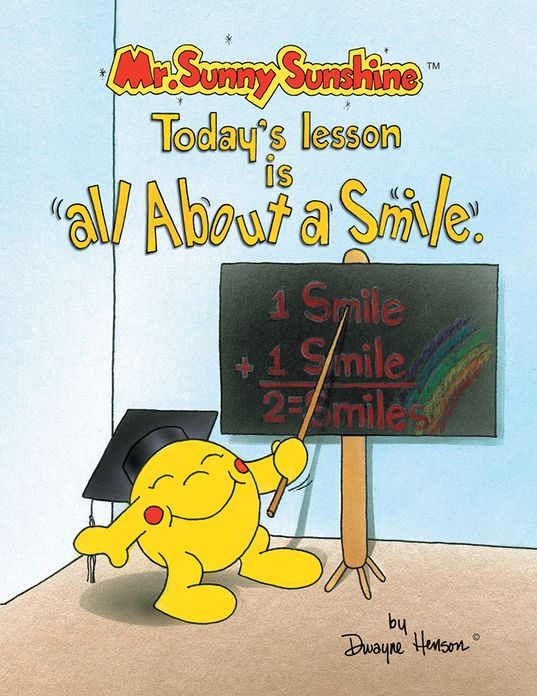 Mr. Sunny Sunshine : Today's Lesson is All About a Smile (PagePerfect NOOK Book)