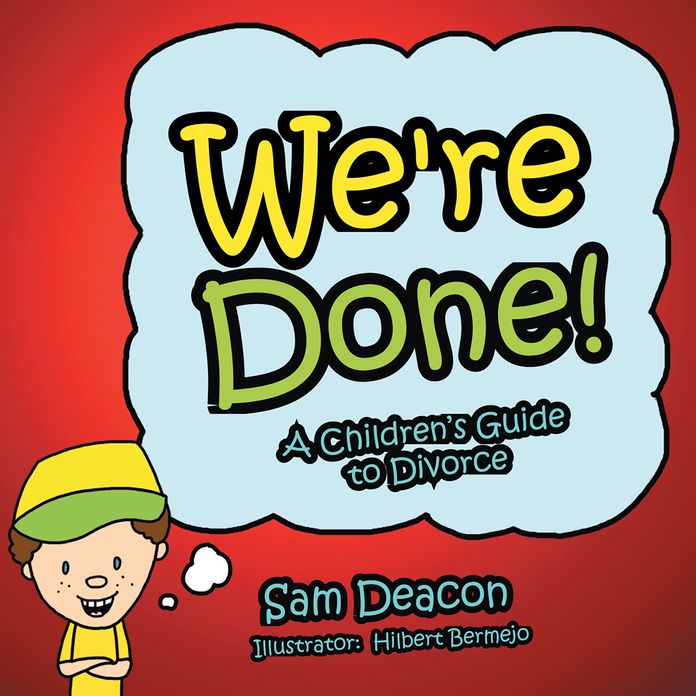 We're Done!: A Children's Guide to Divorce