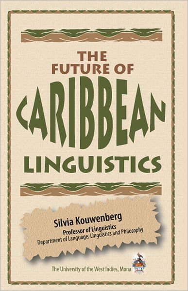 The Future of Caribbean Linguistics