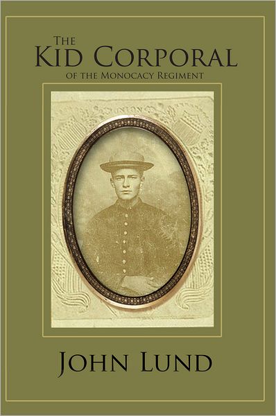 The Kid Corporal of the Monocacy Regiment