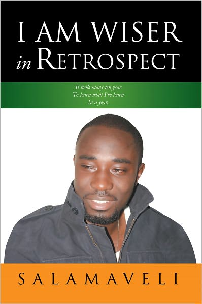 I am Wiser in Retrospect