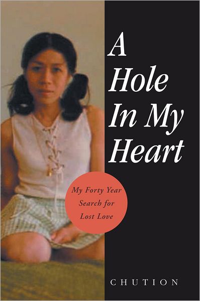 A Hole In My Heart: My Forty Year Search for Lost Love