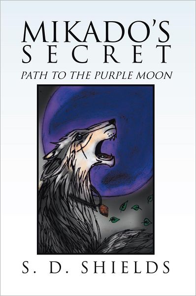 Mikado's Secret: Path to the Purple Moon: Path to the Purple Moon