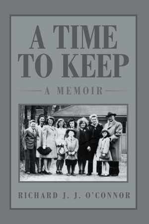 A Time To Keep: A Memoir: A Memoir