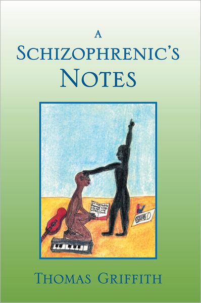 A Schizophrenic's Notes