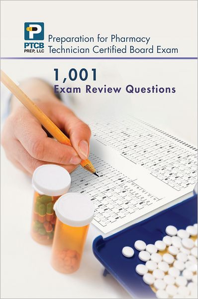 1,001 Certified Pharmacy Technician Board Review Exam Questions