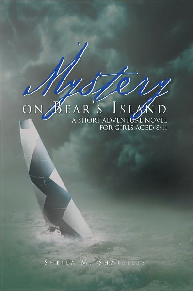 MYSTERY ON BEAR'S ISLAND: A SHORT ADVENTURE NOVEL FOR GIRLS AGED 8-11