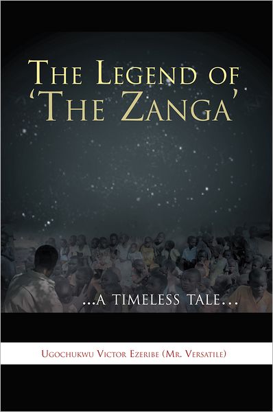 The Legend of 'The Zanga': ...a timeless tale...