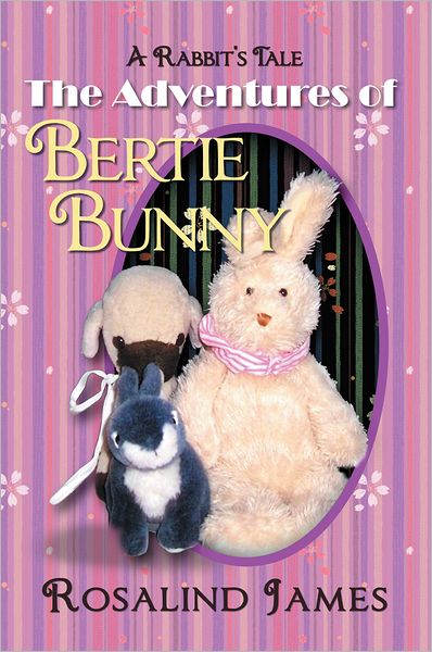 The Adventures of Bertie Bunny: A Rabbit's Tale