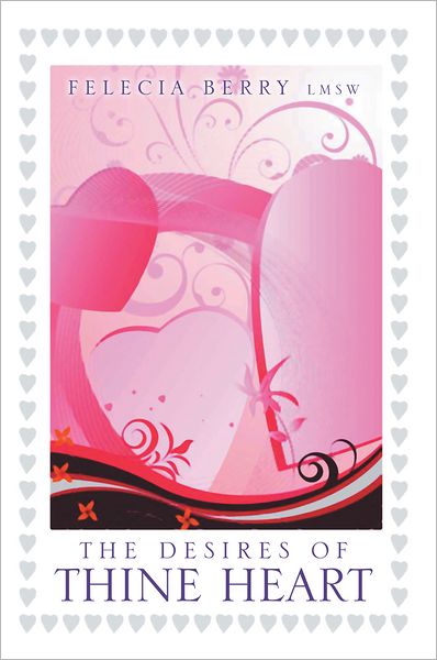 The Desires Of Thine Heart