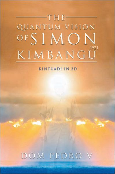The Quantum Vision of Simon Kimbangu: Kintuadi in 3D