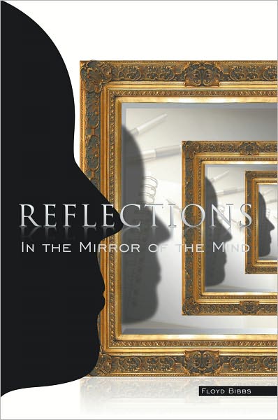 Reflections: In The Mirror Of The Mind