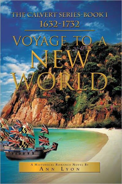 Voyage to a New World: The Calvert Series-Book 1632-1732