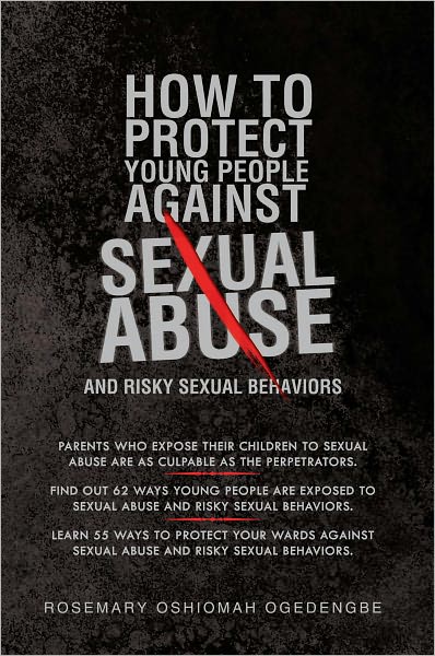 HOW TO PROTECT YOUNG PEOPLE AGAINST SEXUAL ABUSE AND RISKY SEXUAL BEHAVIORS