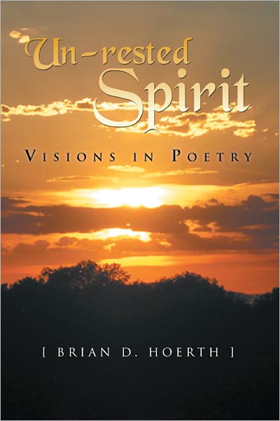 Un-rested Spirit: Visions in Poetry