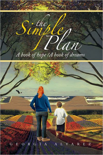 The Simple Plan: A book of hope/A book of Dreams