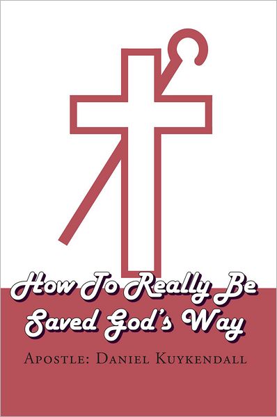 How To Really Be Saved God's Way
