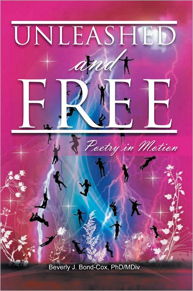 UNLEASHED and FREE: Poetry in Motion