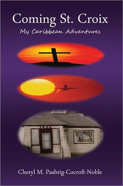 Coming St. Croix: My Caribbean Adventures