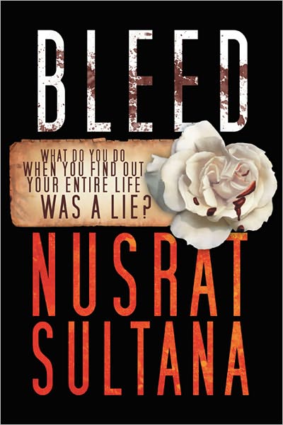 Bleed: What do you do when you find out your entire life was a lie?