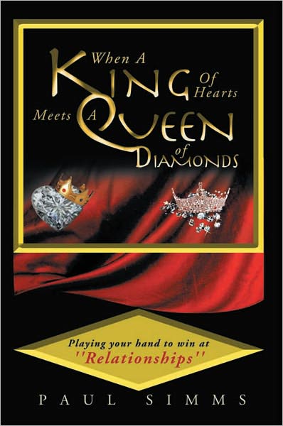 When A King Of Hearts Meets A Queen Of Diamonds: Playing your hand to win at "relationships"