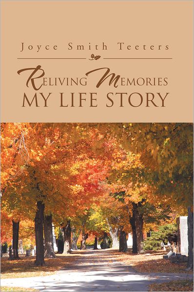 Reliving Memories, My Life Story