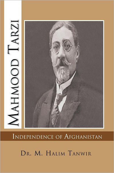 Mahmood Tarzi: Independence of Afghanistan