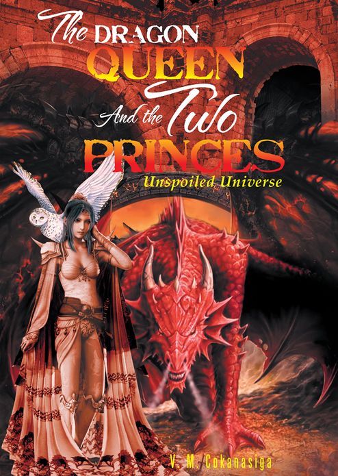 THE DRAGON QUEEN AND THE TWO PRINCES: Unspoiled Universe