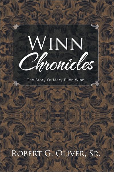 Winn Chronicles: The Story Of Mary Ellen Winn