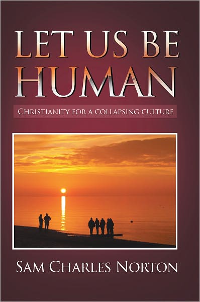 Let us be Human: Christianity for a collapsing culture