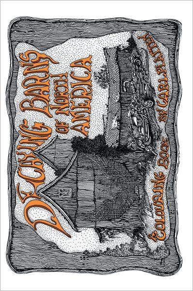 DECAYING BARNS OF NORTH AMERICA: A COLOURING BOOK