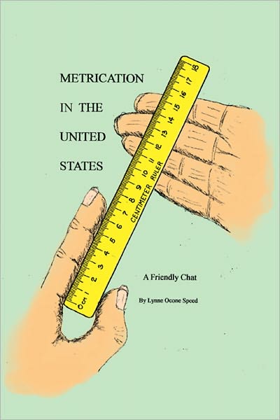METRICATION IN THE UNITED STATES: A Friendly Chat